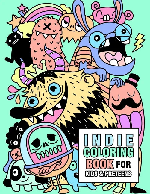 Indie coloring book for kids and preteens: Cute Indie Monsters, ghosts, robots, toys and animals coloring book for kids ages 6-8, 8-12, and preteens - Paperback